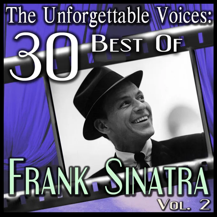 The Unforgettable Voices: 30 Best Of Frank Sinatra Vol. 2