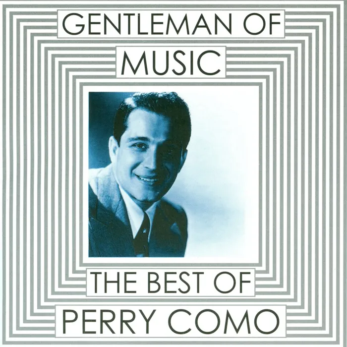 Gentleman Of Music - The Best Of Perry Como - Vol. 1