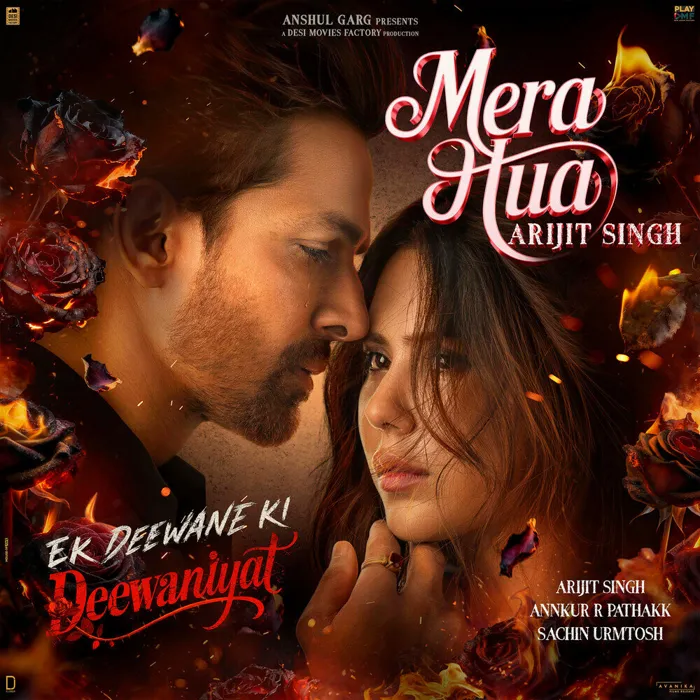 Mera Hua (Arijit Singh) (From "Ek Deewane Ki Deewaniyat")