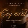 Söý meni (feat. Bezirgen Toýlyýew)