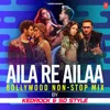Aila Re Ailaa Bollywood Non-Stop Mix Aila Re Ailaa Bollywood Non-Stop Mix