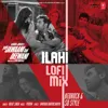 Ilahi Lofi Mix Ilahi Lofi Mix