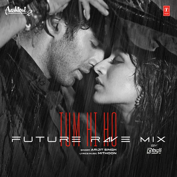 Tum Hi Ho Future Rave Mix