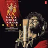 Maiya Teri Jai Jaikaar Remix
