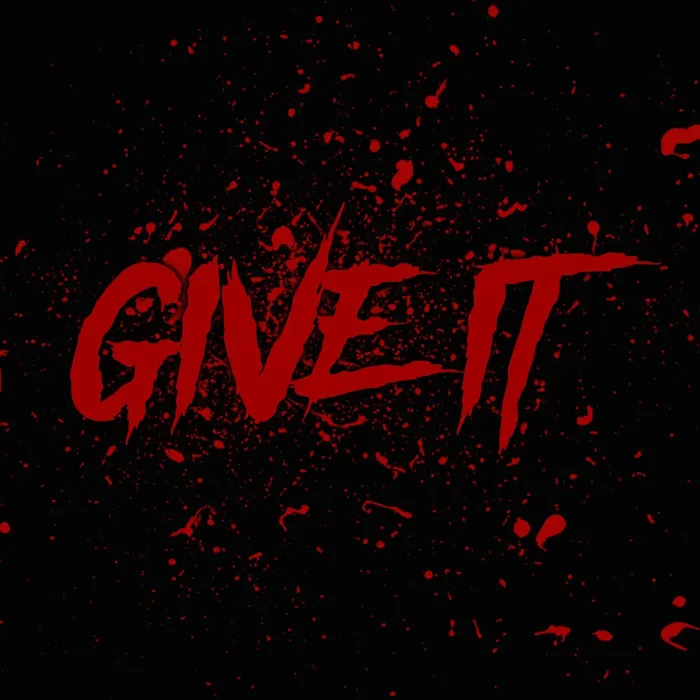 GIVE IT
