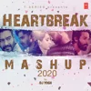 Heartbreak Mashup 2020 Heartbreak Mashup 2020