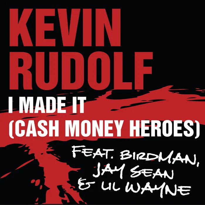 I Made It (Cash Money Heroes)