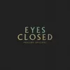 Eyes Closed