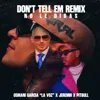 Don’t Tell Em - No Le Digas