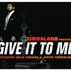 Give It To Me