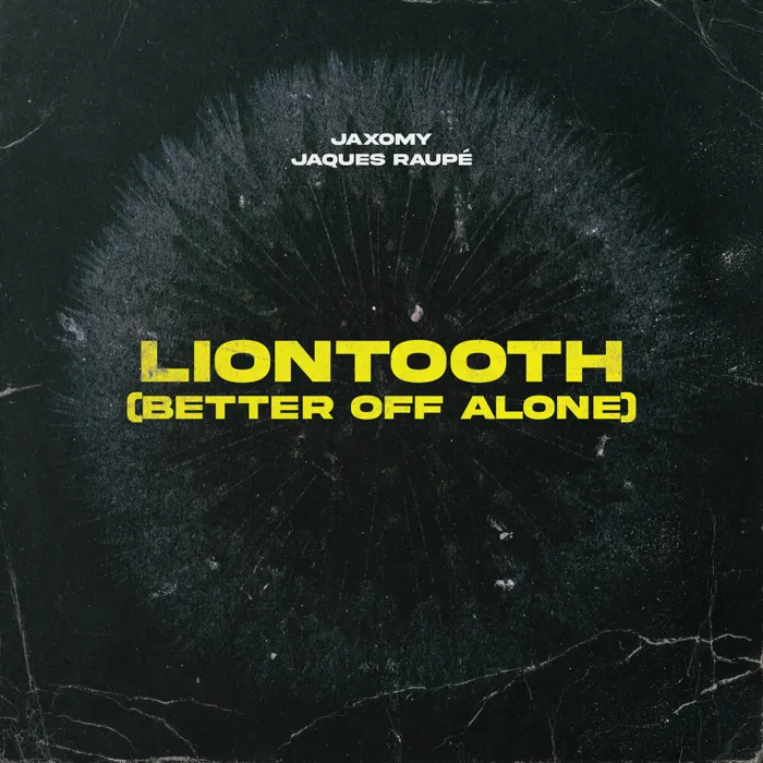 Liontooth (Better off Alone)