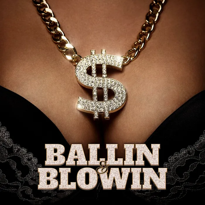 Ballin & Blowin