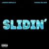 Slidin'