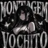 MONTAGEM VOCHITO (Slowed)