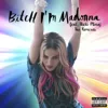Bitch I'm Madonna