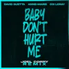 Baby Don't Hurt Me