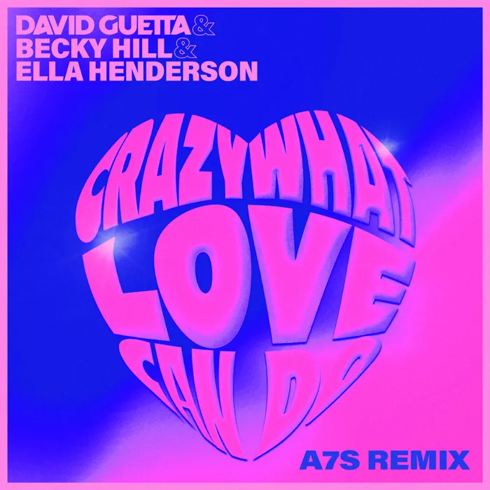 Crazy What Love Can Do (with Becky Hill)