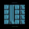 How Long
