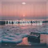 Lay Me Down Slow