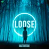 Loose