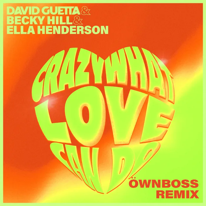Crazy What Love Can Do (with Becky Hill)