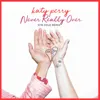 Never Really Over