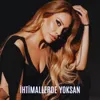 İhtimallerde Yoksan