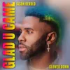 Glad U Came