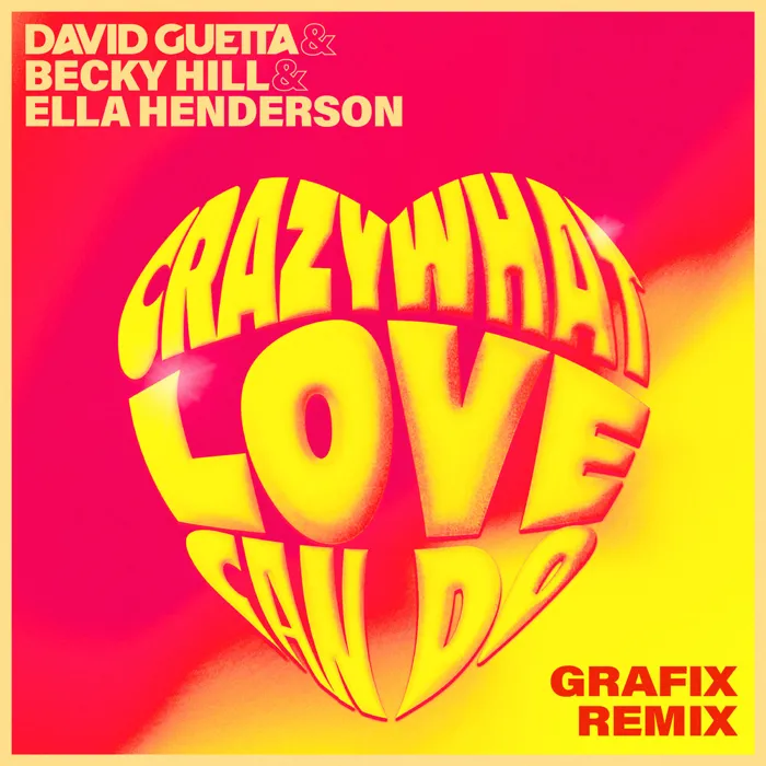 Crazy What Love Can Do (with Becky Hill)