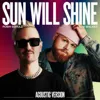 Sun Will Shine