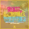 Sex, Love & Water