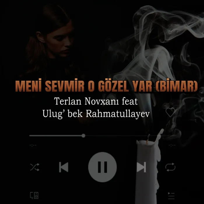 Meni Sevmir O Gözel Yar (Bimar)