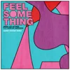 Feel Something