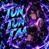 TUN TUN TAA