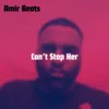Can't Stop Her