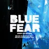 Blue Fear Blue Fear
