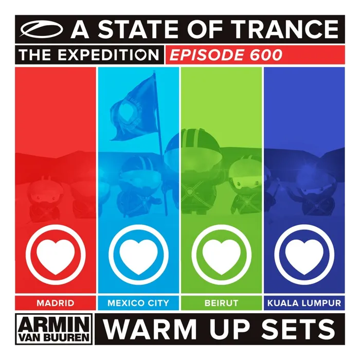 A State of Trance 600 (Warm up Sets) - Madrid, Mexico City, Beirut & Kuala Lumpur