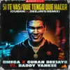 Si Te Vas / Que Tengo Que Hacer - Cuban Deejay$ Remix