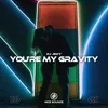 You're My Gravity