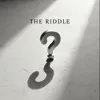 The Riddle