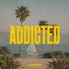 Addicted