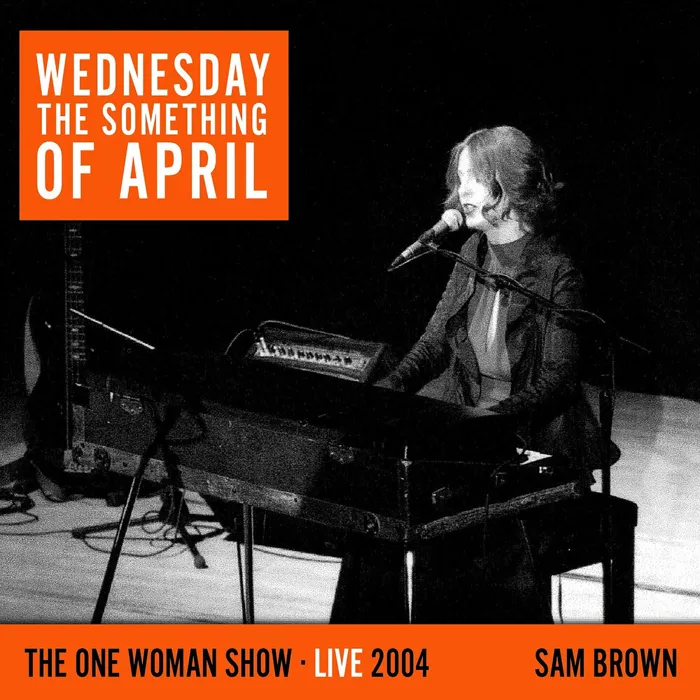 Wednesday the Something of April (The One Woman Show)
