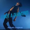 I Got a Diamond