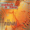 Catch A Fire