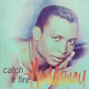 Catch A Fire