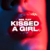Kissed a Girl