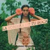 La Sonrisa De Tu Boca