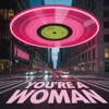 You’re a Woman