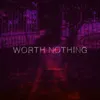 WORTH NOTHING  (Fast & Furious: Drift Tape/Phonk Vol 1)