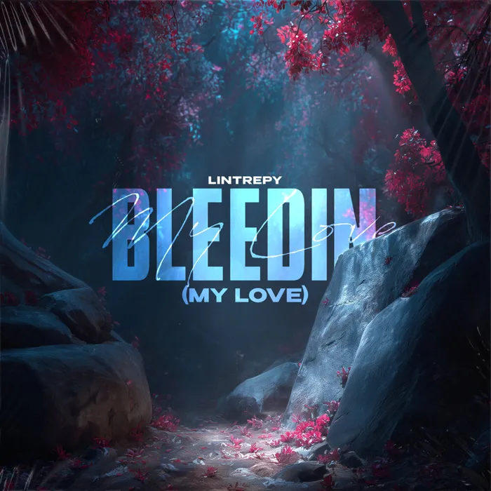 Bleedin (My Love)